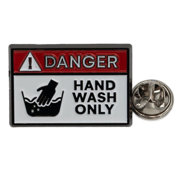 Pin - ! Danger, Hand Wash Only