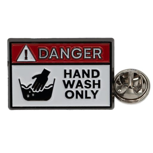 [501049] Pin - ! Danger, Hand Wash Only